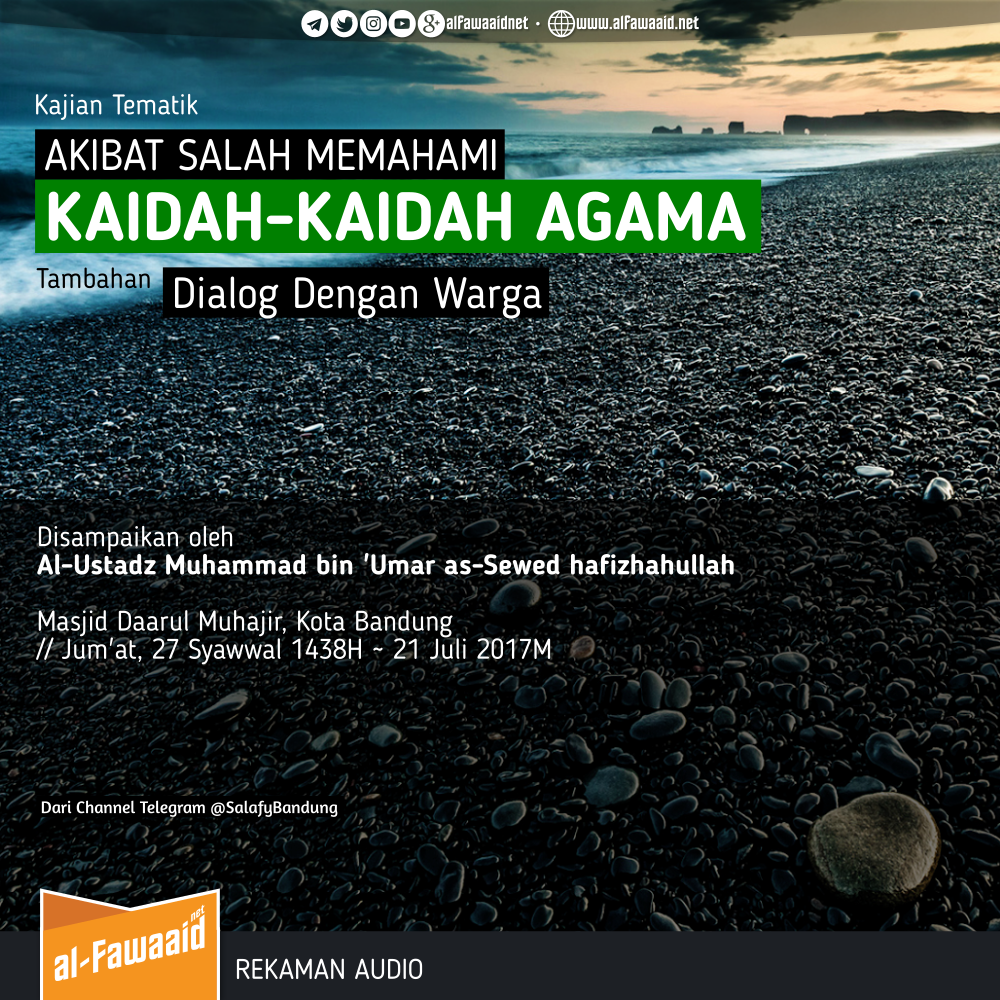 [AUDIO] Akibat Salah Memahami KaidahKaidah Agama