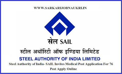 Steel Authority of India Invites Medical Post Application For 76 Post Apply Online