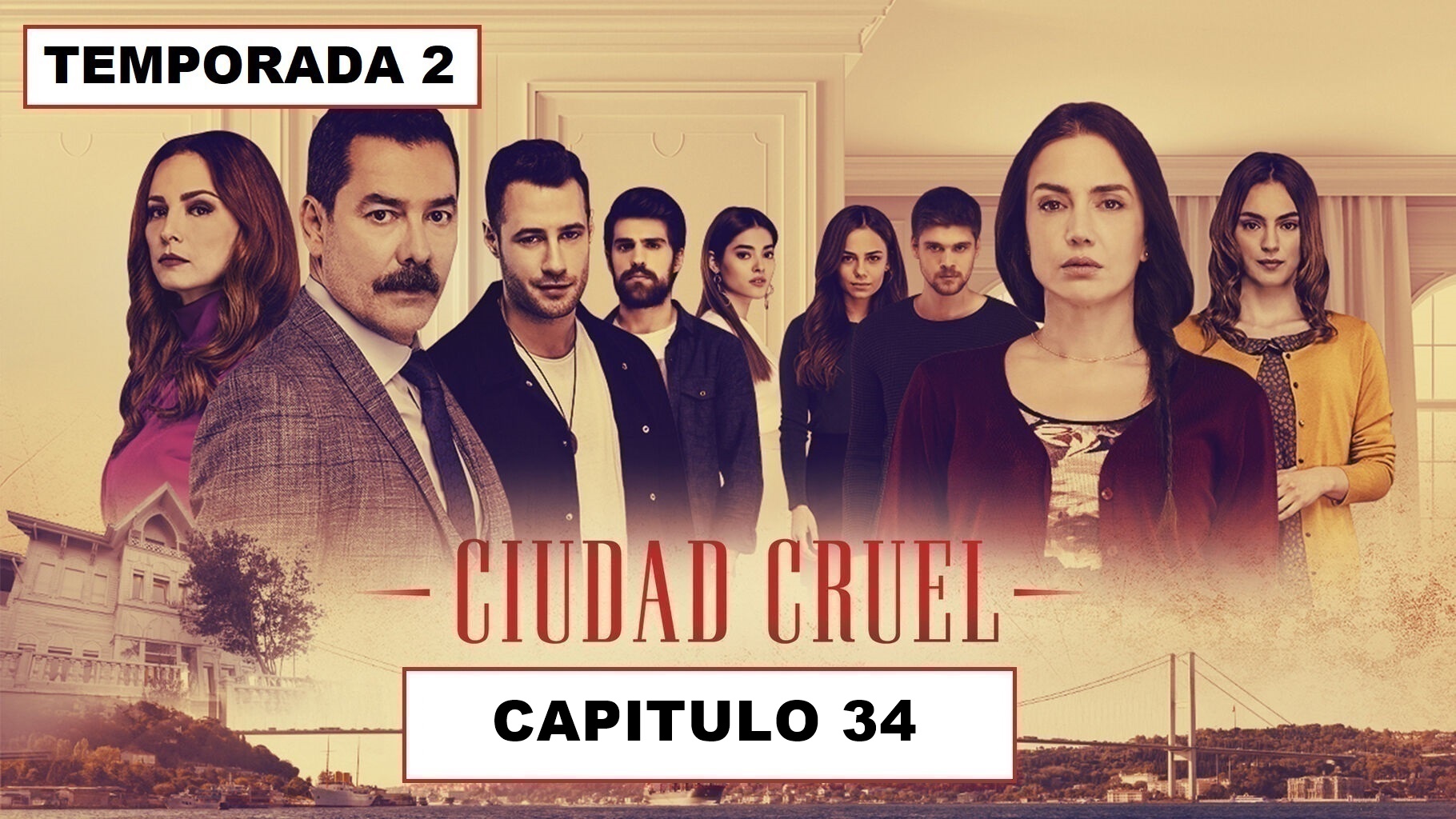 Ciudad Cruel Segunda Temporada Capitulo 34 - Audio Español - Seies