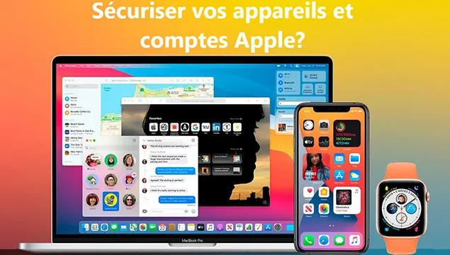 comptes Apple Comment sécuriser vos appareils et vos comptes sur Apple?