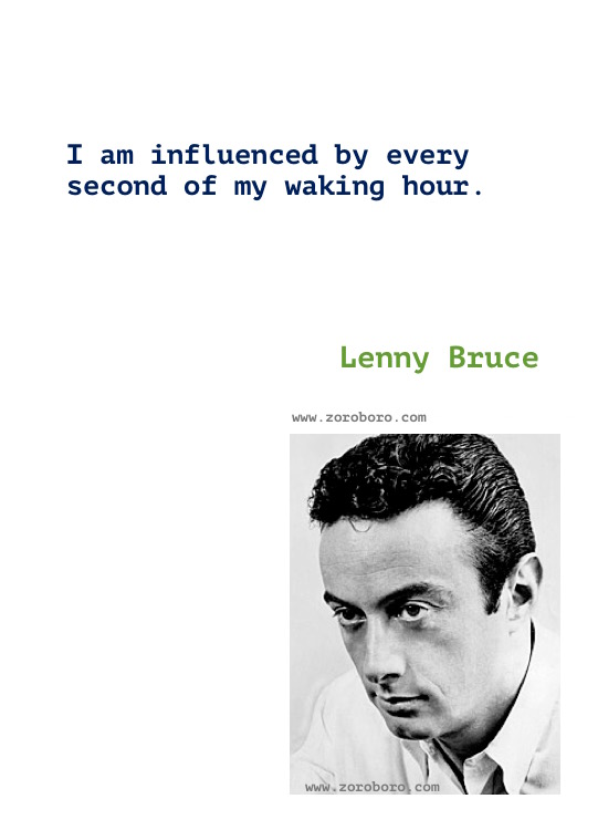 Lenny Bruce Quotes. Lenny Bruce Comedian. Lenny Bruce Funny, Politics & Religion Quotes. Lenny Bruce Quotes