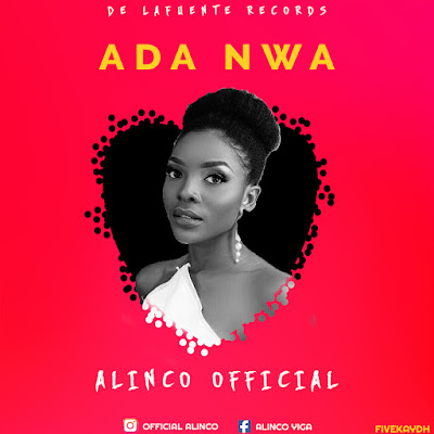 Ada Nwa by Alinco Official