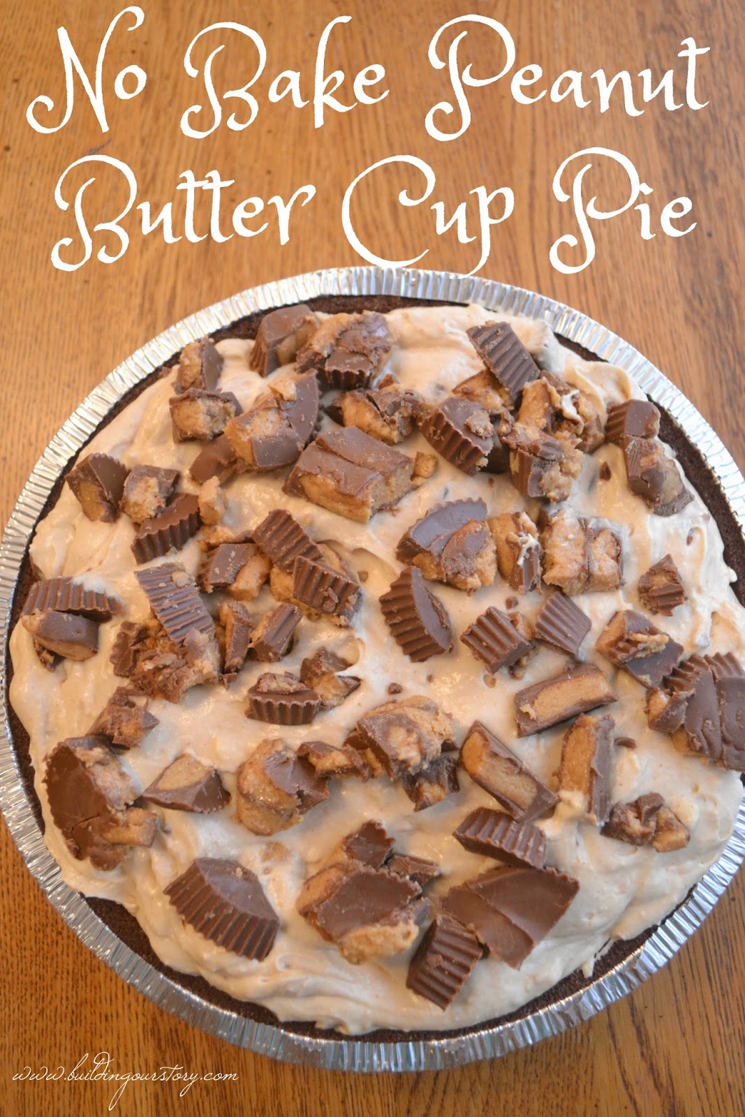 No Bake Peanut Butter Cup Pie Building Our Story