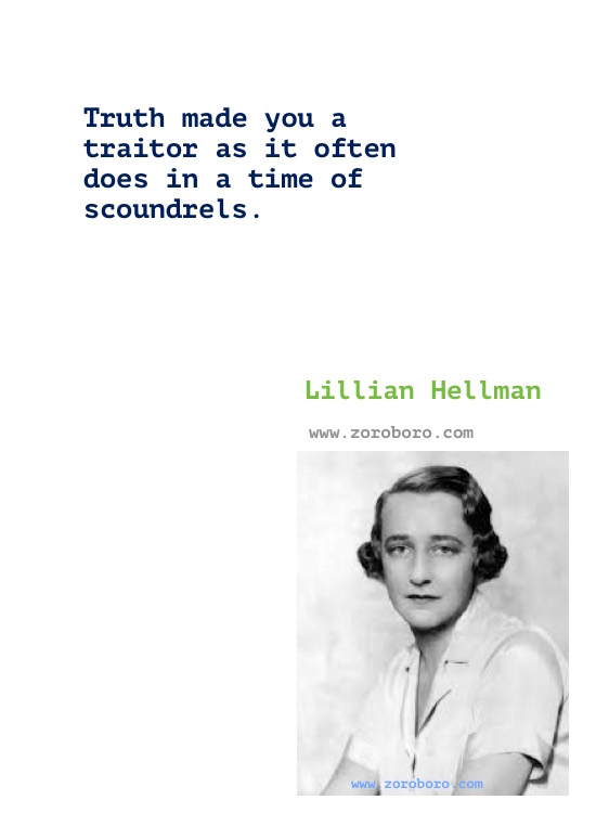 Lillian Hellman Quotes, Lillian Hellman Books Quotes, Lillian Hellman Writings, Lillian Hellman Author Of the children's hour