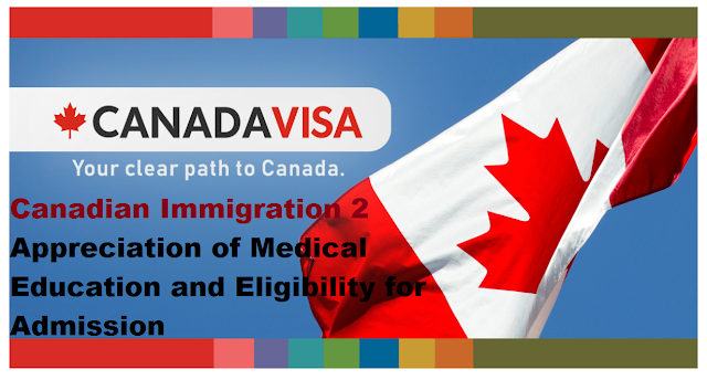 Canadian Immigration 2 Appreciation of Medical Education and Eligibility for Admission