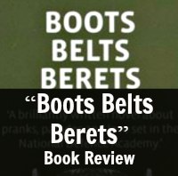 “Boots Belts Berets” Book Review