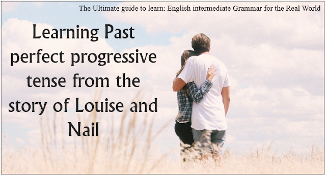 1.7 Past perfect progressive tense.