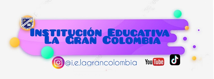INSTITUCIÓN EDUCATIVA LA GRAN COLOMBIA FUSAGASUGA