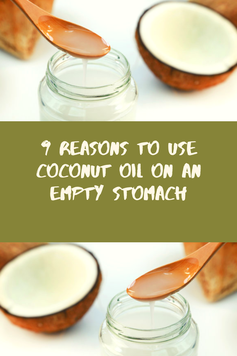 9 Reasons To Use Coconut Oil On An Empty Stomach