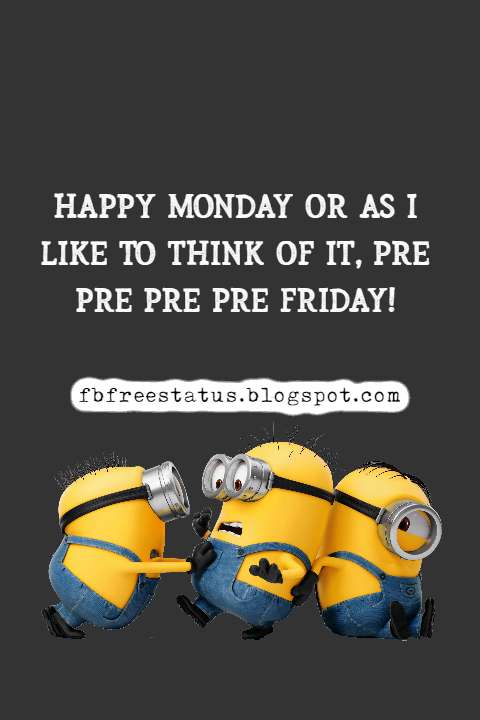 Funny Monday Quotes to be Happy on Monday Morning