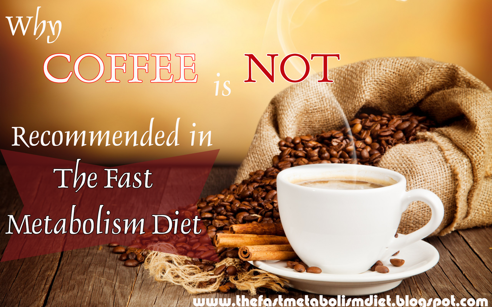 The Fast Metabolism Diet Why Coffee isn't in The Fast Metabolism Diet
