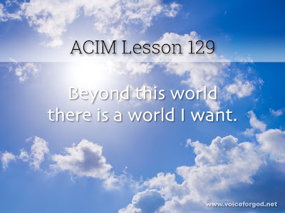 [Image: ACIM-Lesson-129-Workbook-Quote-Wide.jpg]