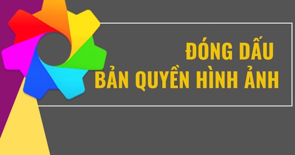 Đóng Dấu Bản Quyền Vào Hình Ảnh Bài Viết Trên Blogger