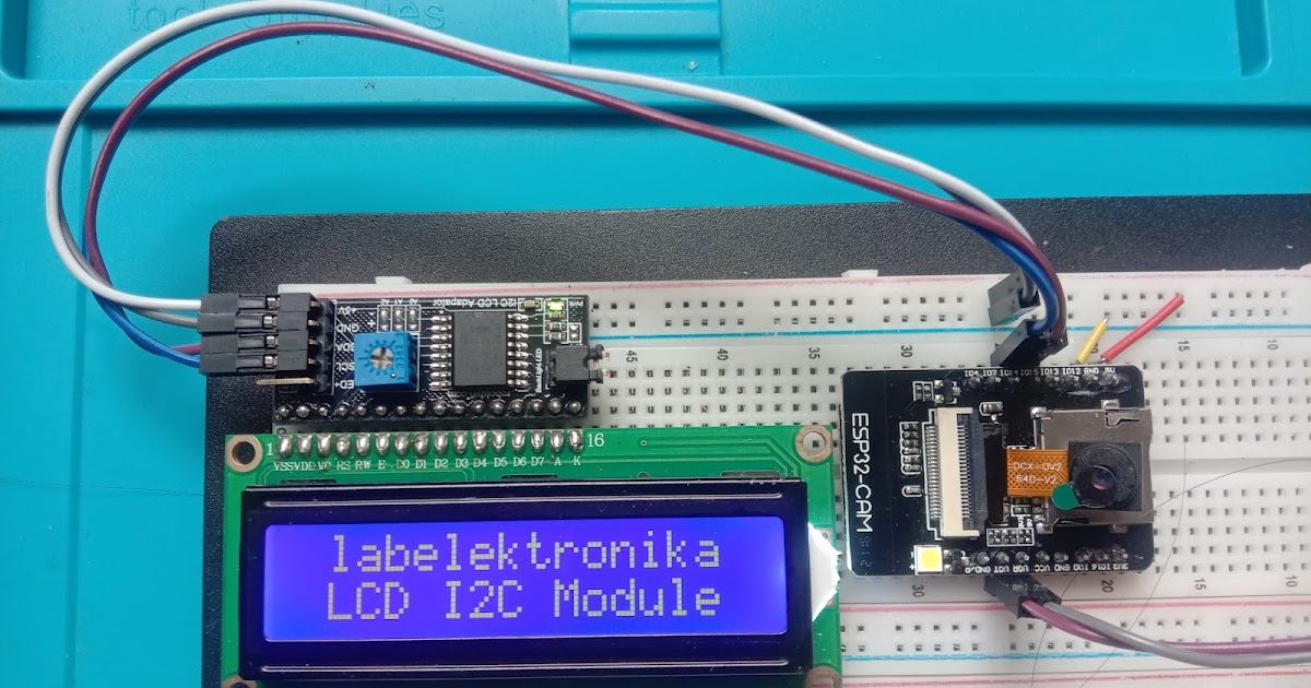 CARA PROGRAM I2C LCD KARAKTER 16x2 MENGGUNAKAN MODULE KAMERA ESP32-CAM ...