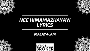 Nee-Himamazhayayi-Lyrics-Malayalam