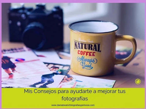 Consejos-Breves-para-Mejorar tus Fotografías