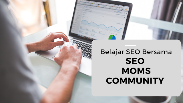belajar mengenai seo basic di seo moms community
