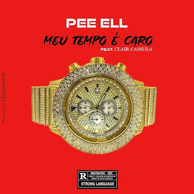 DOWNLOAD MP3:  Peel Ell - Meu Tempo é Caro (ft. Clair Cassula) - EXCLUSIVO