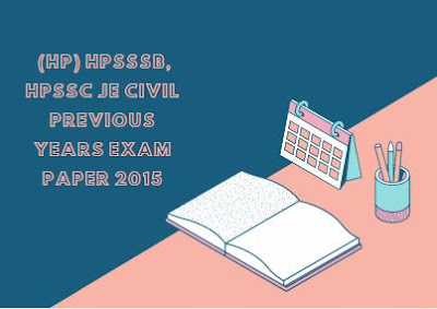  HPSSSB, HPSSC, HP JE Civil Previous Years Exam Paper 2015