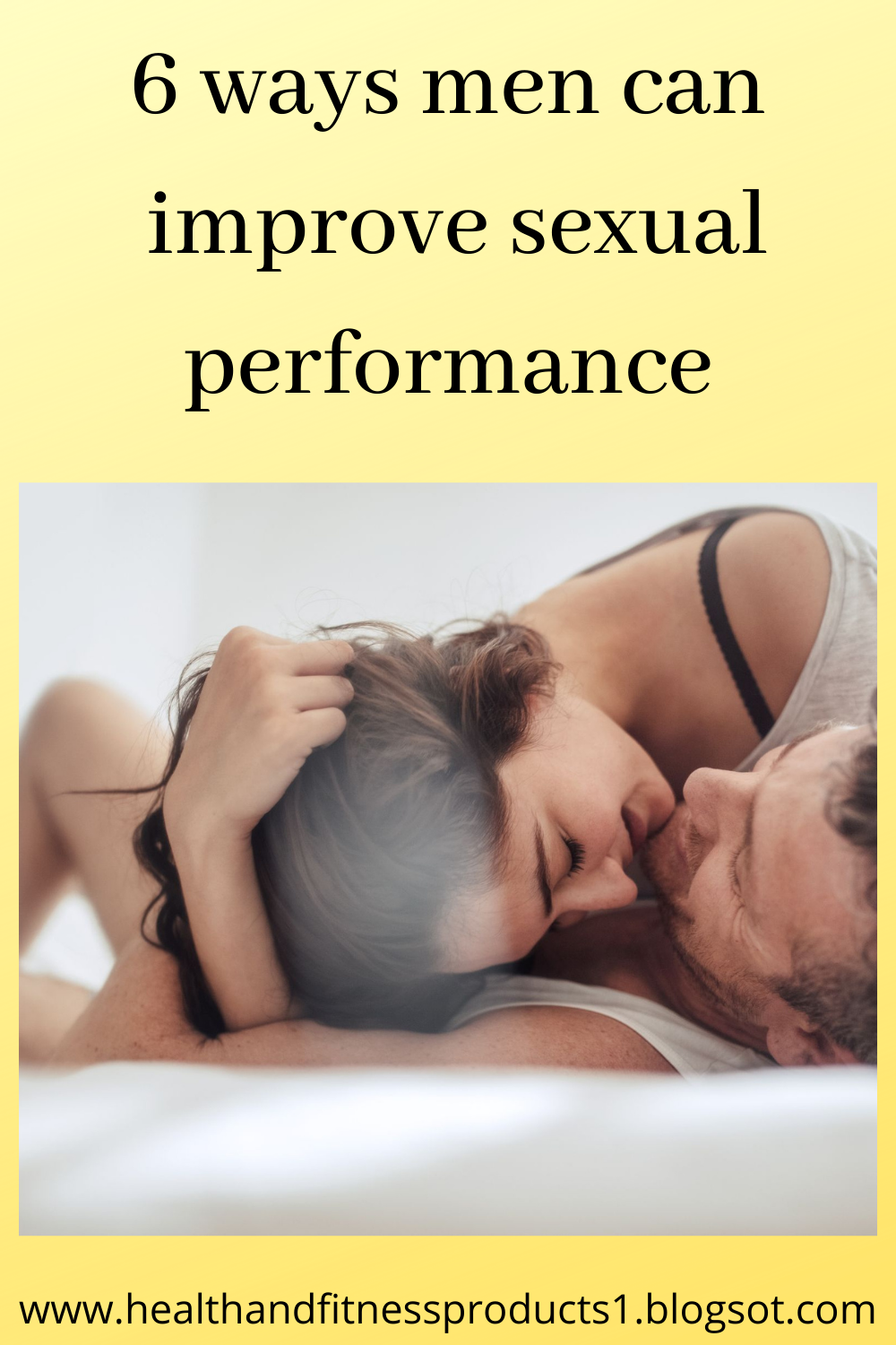 6 Ways Men Can Improve Sexual Performance