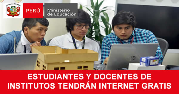 MINEDU - Estudiantes y Docentes de Institutos Contarán con 20 GB de Internet Gratis