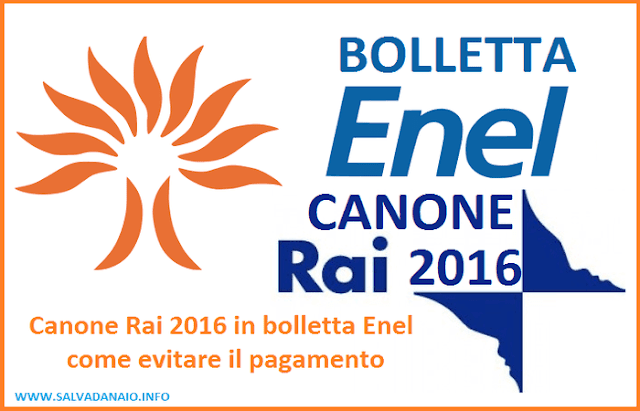Canone Rai 2016 in bolletta Enel, come evitare il pagamento