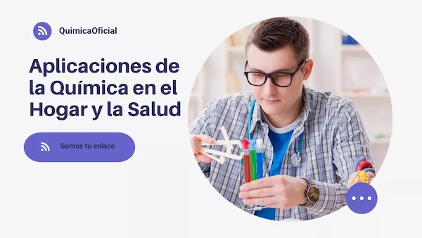 ▷ Ejemplos de Aplicaciones de la Química en el Hogar, en la Salud y ante el COVID-19