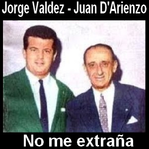 Jorge Valdez – No me extraña – Juan D’Arienzo