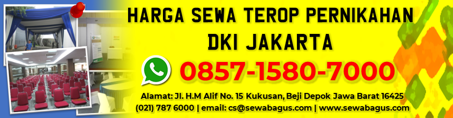 HARGA SEWA TEROP PERNIKAHAN DKI JAKARTA Sewa Kursi di