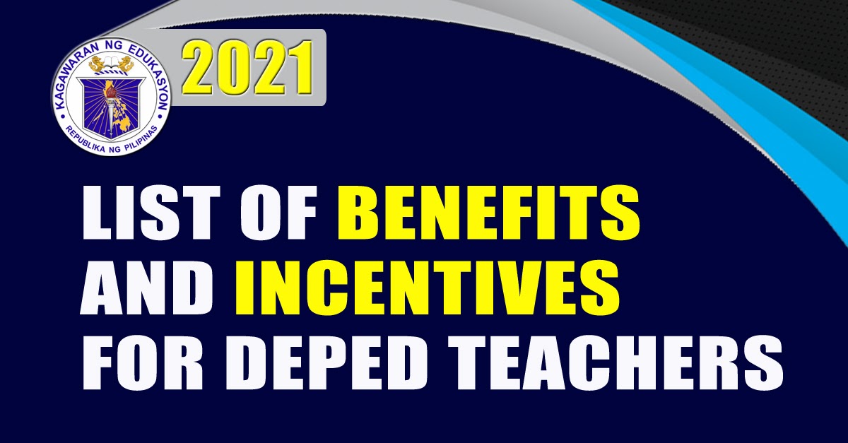 List of Benefits and Allowances for DepEd Teachers 2021
