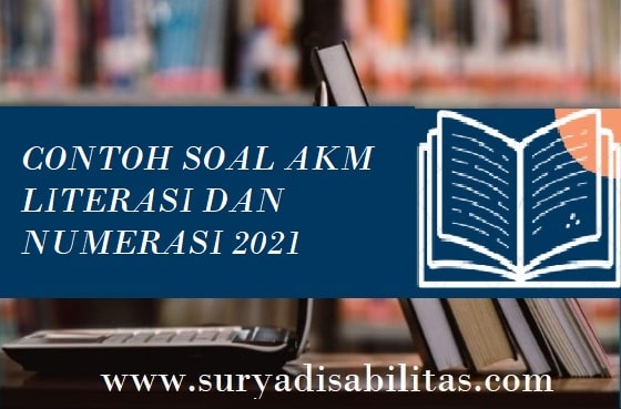 Contoh Soal AKM Numerasi dan Literasi 2021