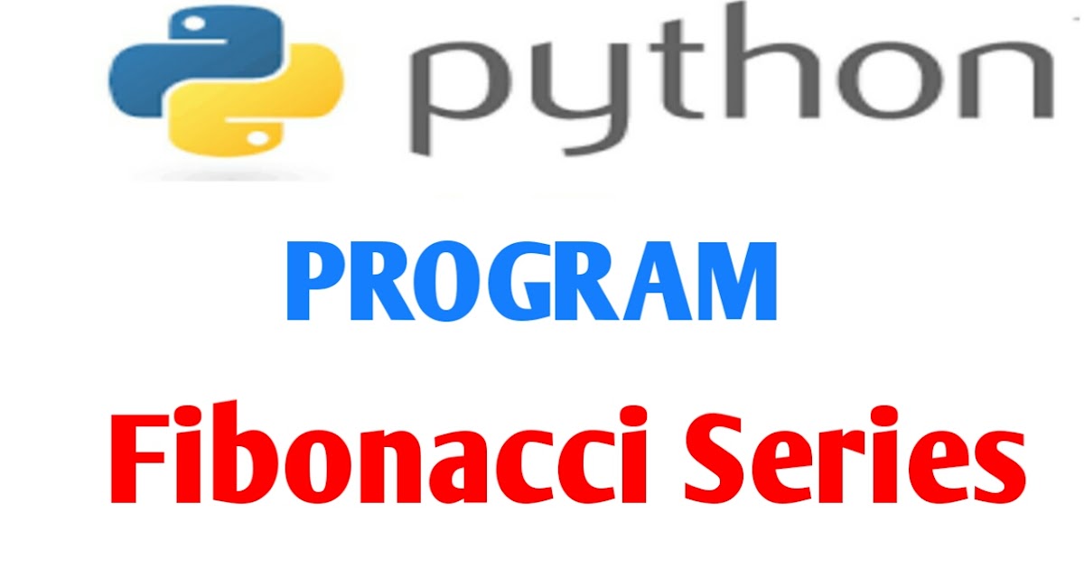 Python Program Fibonacci Series for class 12th - Gupta mechanical