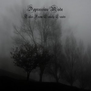 Depressive Mode - Tales From Lonely Lands 2011Review Download