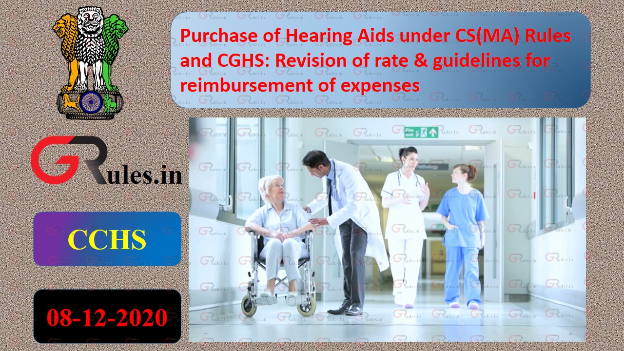 Purchase of Hearing Aids under CS(MA) Rules and CGHS Revision of rate