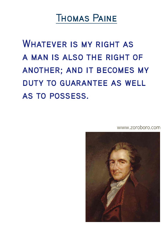 Thomas Paine Quotes. Wisdom Quotes, Freedom Quotes, Liberty Quotes, Equality Quotes, Ethics Quotes, Morality Quotes, Rights Quotes, & Secular Quotes.Thomas Paine Philosophy