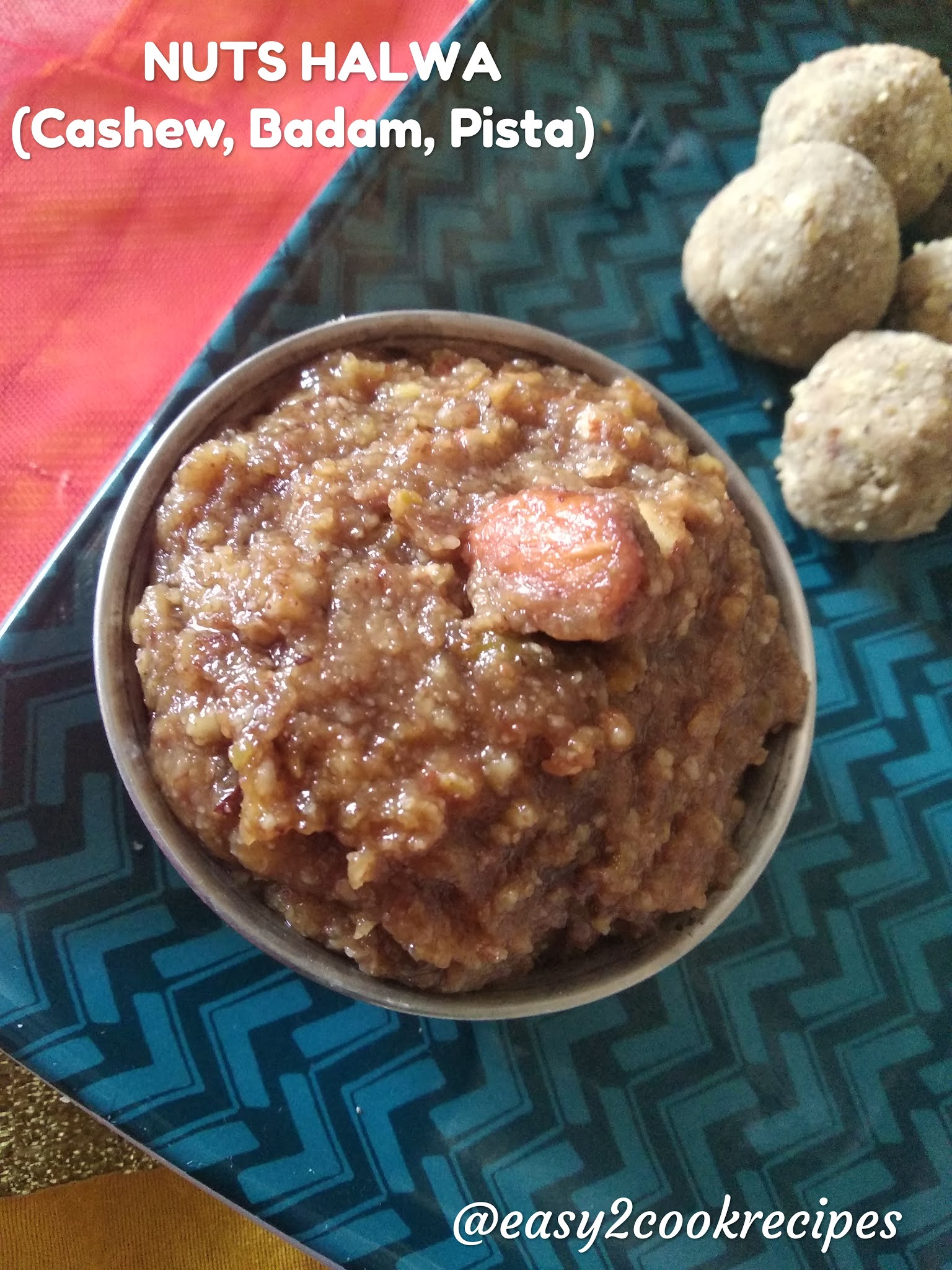 EASY2COOK RECIPES NUTS HALWA (Cashews, Almonds, Pista)