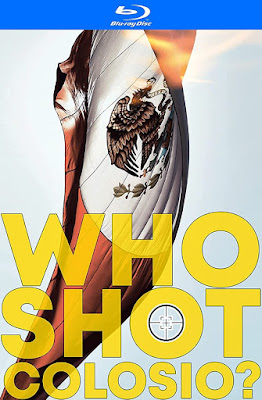 Who Shot Colosio 2021 Bluray