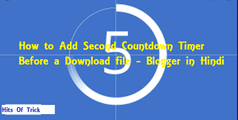 How to Add Second Countdown Timer Before a Download file - Blogger ...