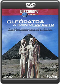 Download Discovery Channel Cleópatra A Rainha Do Egito DVDRip XviD Dual Audio + RMVB Dublado