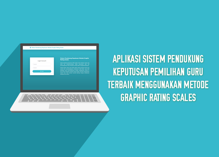 Aplikasi Sistem Pendukung Keputusan Pemilihan Guru Terbaik Menggunakan Metode Graphic Rating Scales - SourceCodeKu.com Aplikasi Sistem Pendukung Keputusan Pemilihan Guru Terbaik Menggunakan Metode Graphic Rating Scales - SourceCodeKu.com
