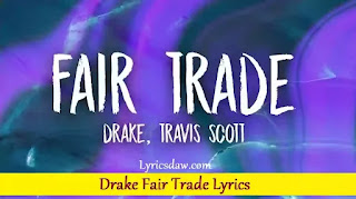 Fair trade lyrics drake