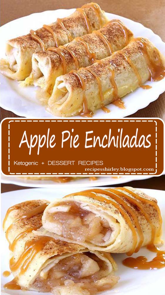 Apple Pie Enchiladas Recipes Shirley