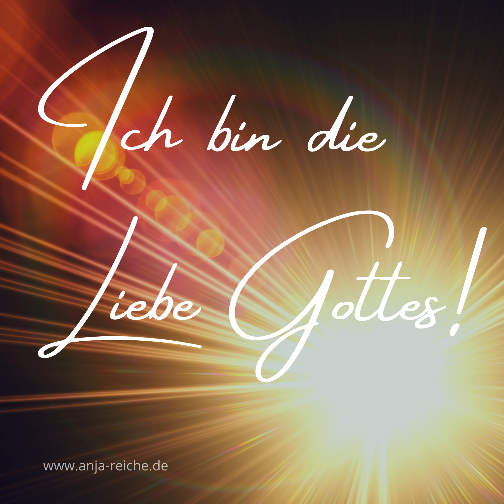 Anja Reiche Ich bin die Liebe Gottes