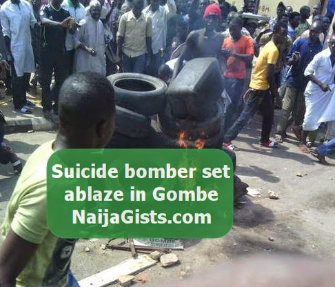suicide bomber burnt alive gombe