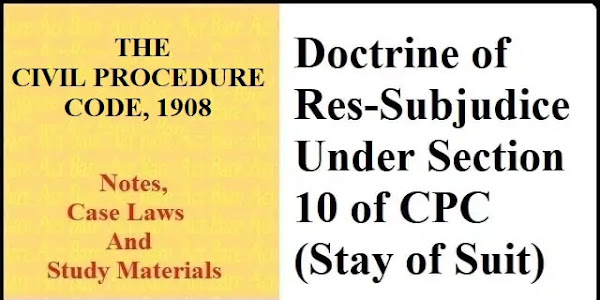 Doctrine of Res-Subjudice Under Section 10 of CPC (Stay of Suit)