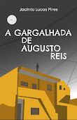 A GARGALHADA DE AUGUSTO REIS