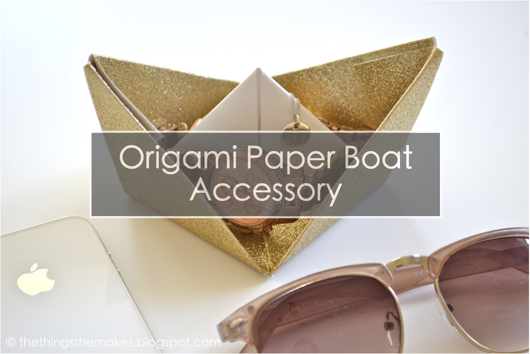 How To Make an Origami Boat Accessory The Things She Makes