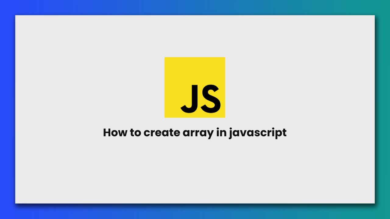 How to create array in javascript | RUSTCODE