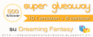 http://dreamingfantasybooks.blogspot.it/2014/09/500-follower-super-giveaway.html