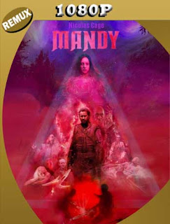 Mandy (2018) HD [1080p REMUX] Subtitulados [GoogleDrive] SXGO